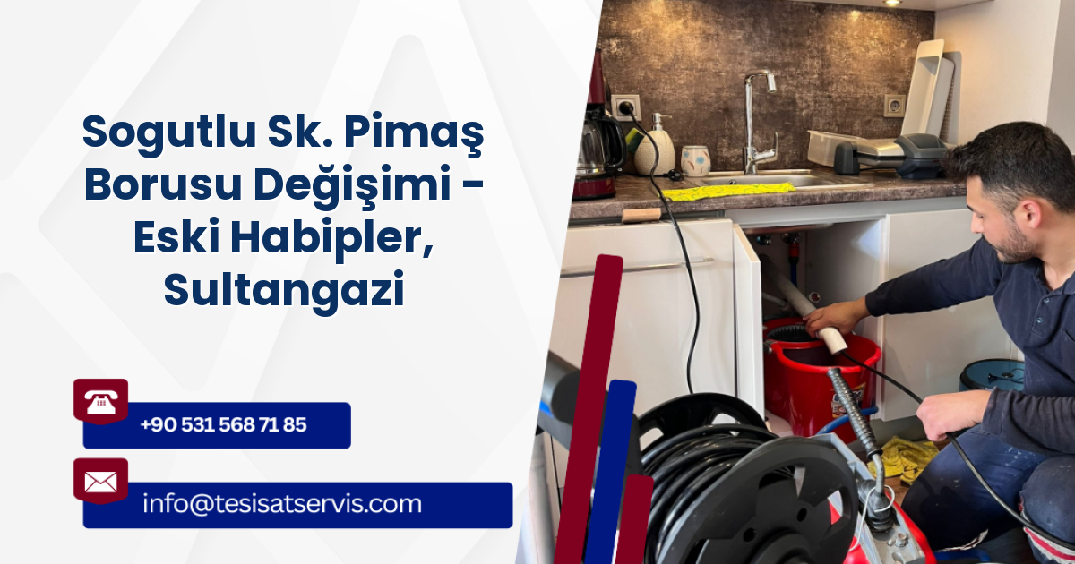 Sogutlu Sk. Pimaş Borusu Değişimi - Eski Habipler, Sultangazi
