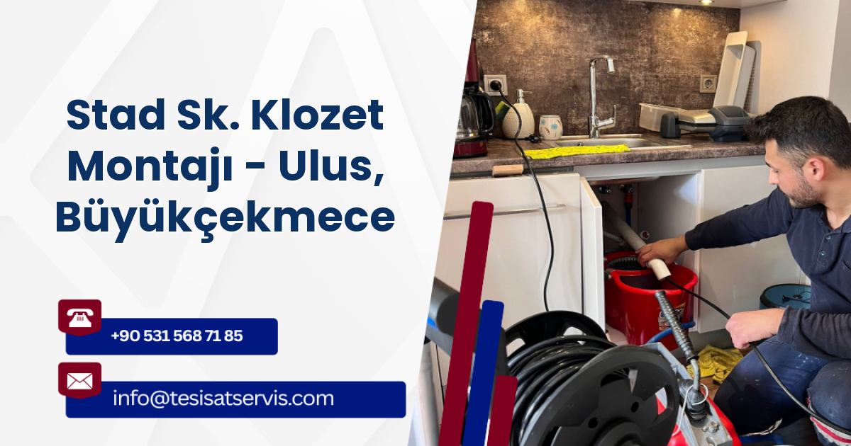 Stad Sk. Klozet Montajı - Ulus, Büyükçekmece