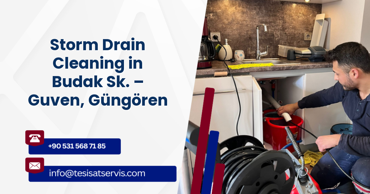 Storm Drain Cleaning in Budak Sk. – Guven, Güngören