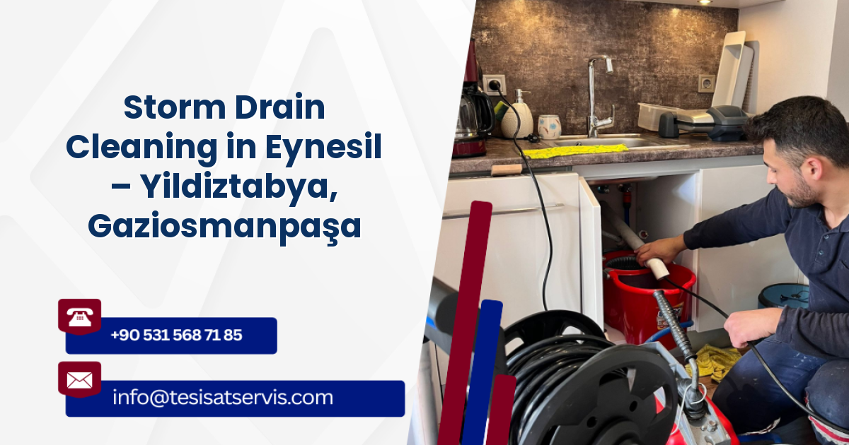Storm Drain Cleaning in Eynesil – Yildiztabya, Gaziosmanpaşa