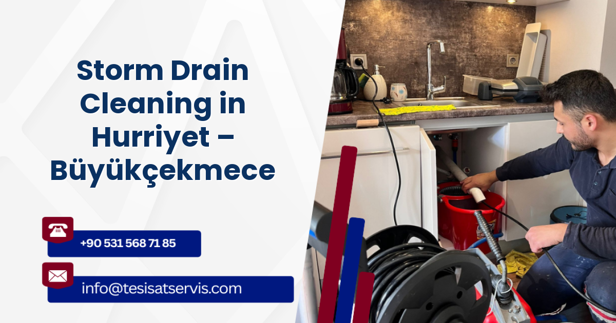 Storm Drain Cleaning in Hurriyet – Büyükçekmece