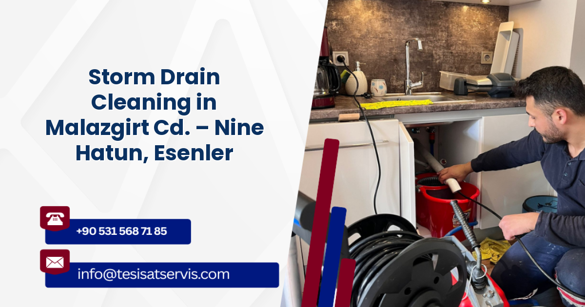 Storm Drain Cleaning in Malazgirt Cd. – Nine Hatun, Esenler