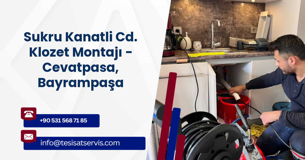 Sukru Kanatli Cd. Klozet Montajı - Cevatpasa, Bayrampaşa