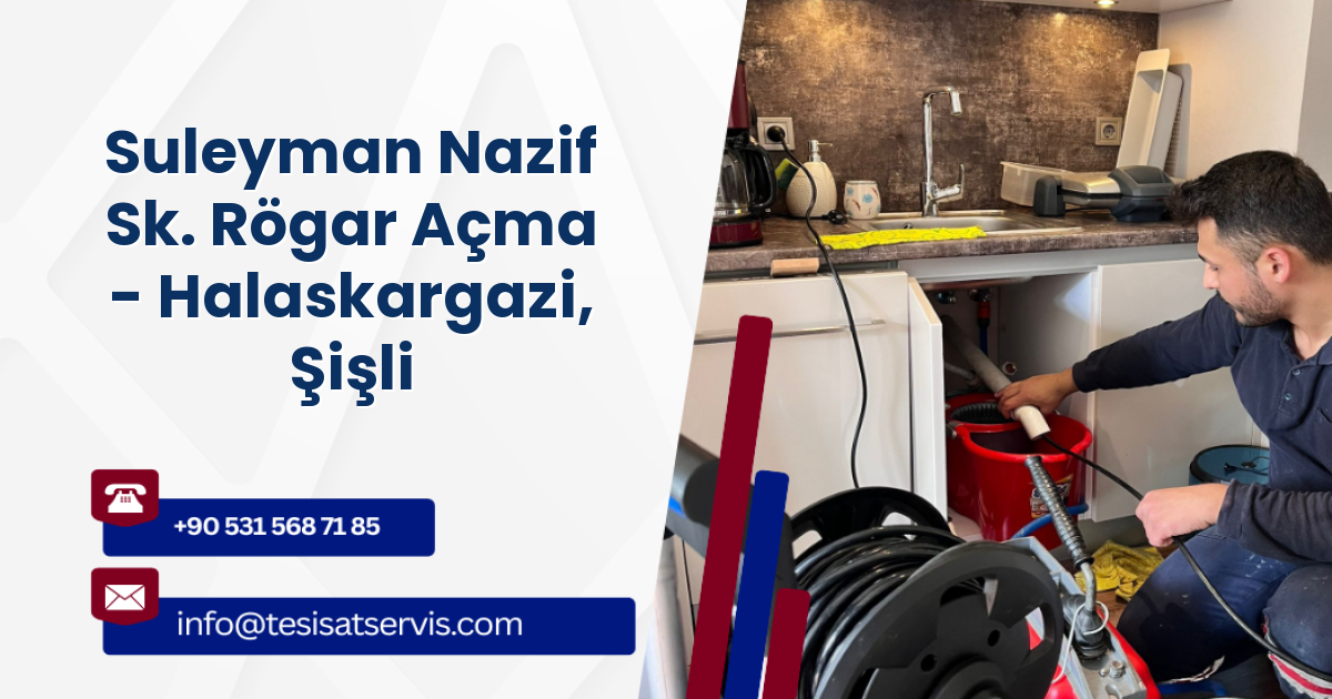Suleyman Nazif Sk. Rögar Açma - Halaskargazi, Şişli