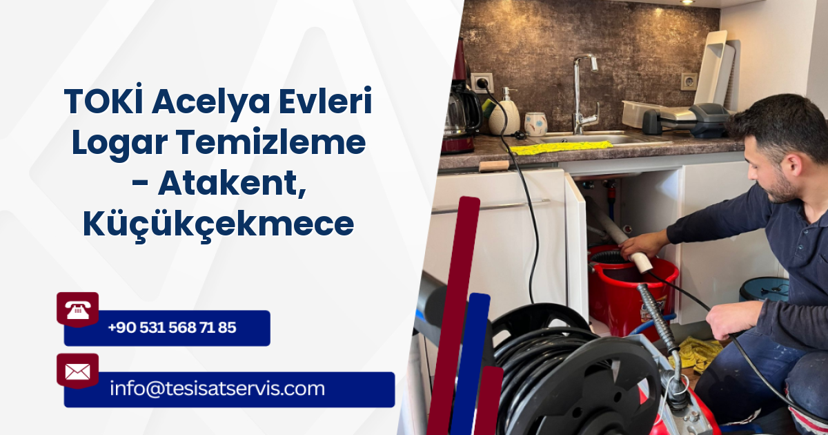 TOKİ Acelya Evleri Logar Temizleme - Atakent, Küçükçekmece