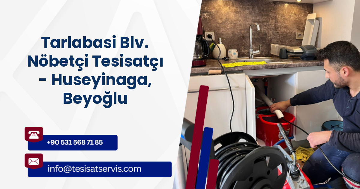 Tarlabasi Blv. Nöbetçi Tesisatçı - Huseyinaga, Beyoğlu