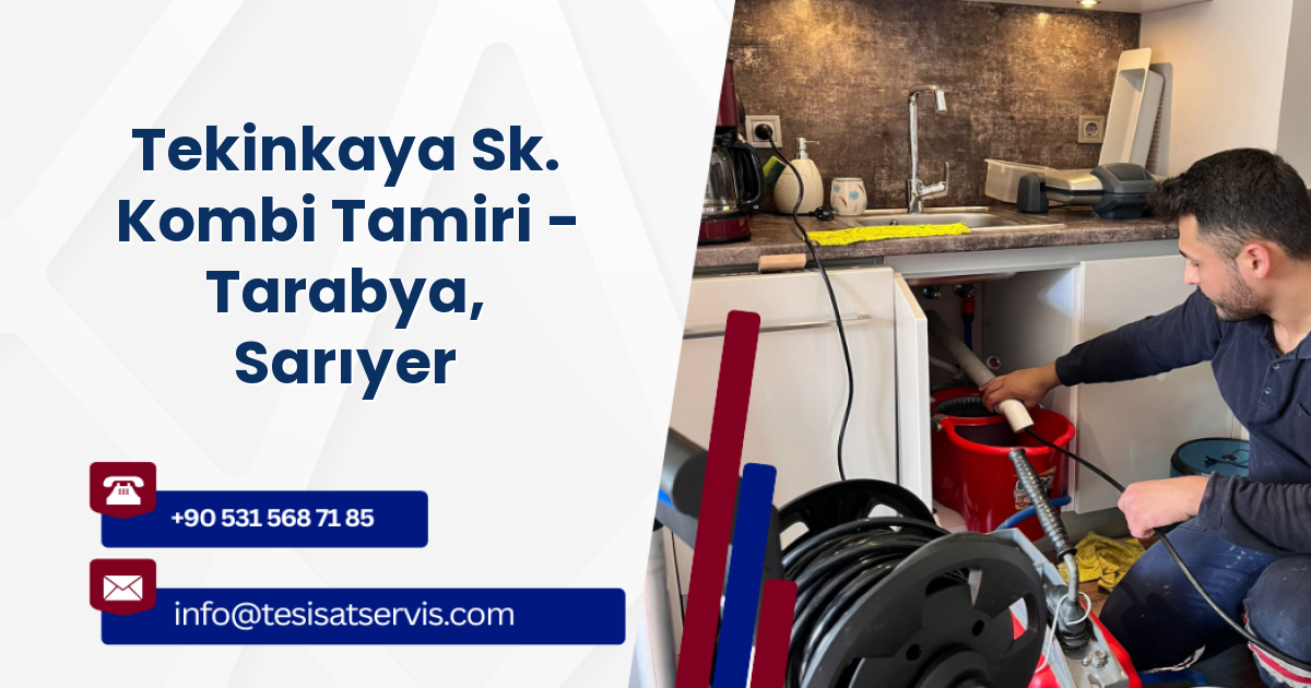 Tekinkaya Sk. Kombi Tamiri - Tarabya, Sarıyer