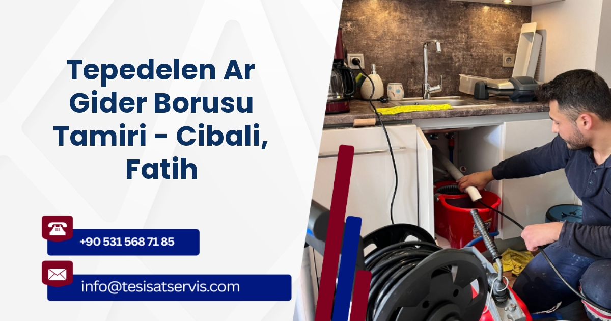 Tepedelen Ar Gider Borusu Tamiri - Cibali, Fatih