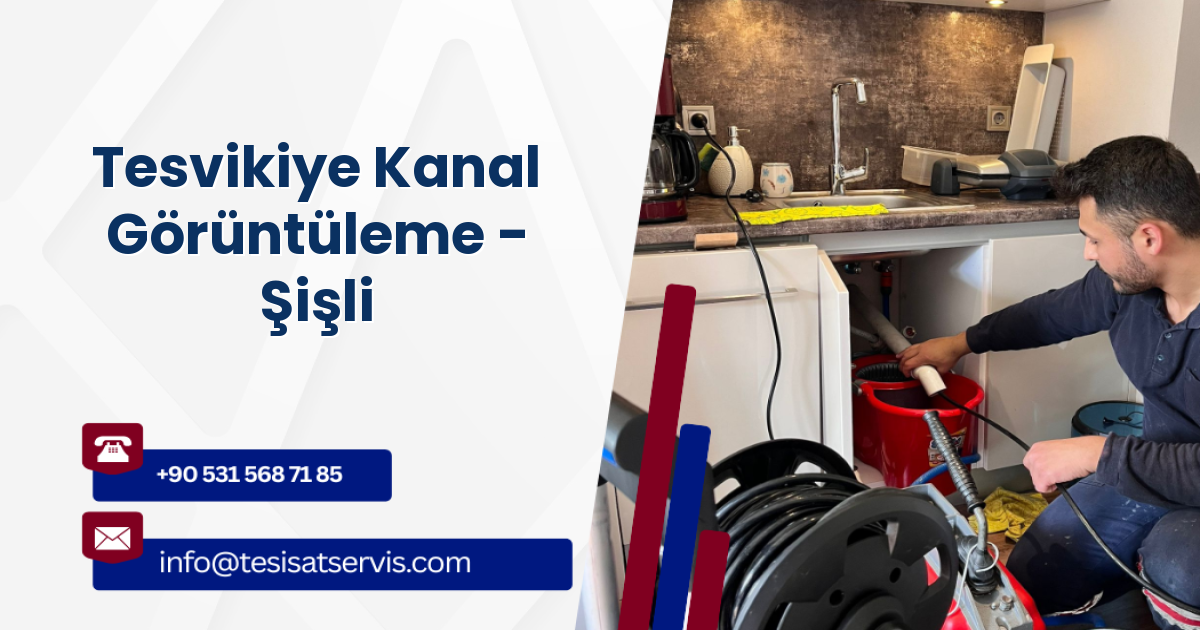 Tesvikiye Kanal Görüntüleme - Şişli