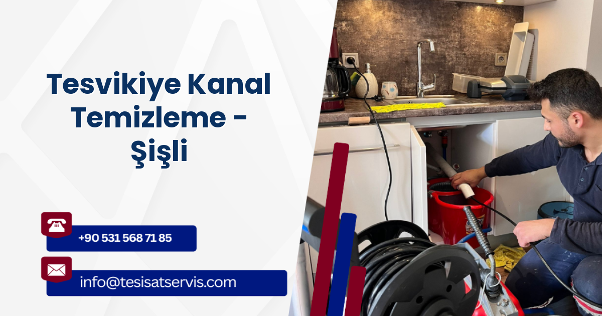 Tesvikiye Kanal Temizleme - Şişli