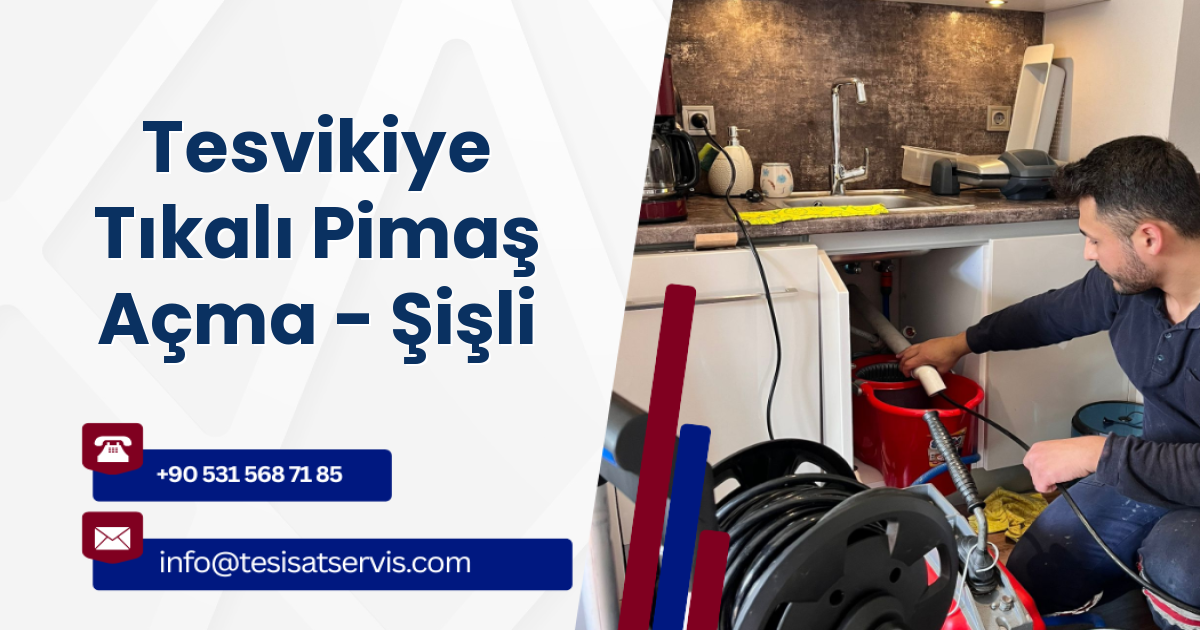 Tesvikiye Tıkalı Pimaş Açma - Şişli