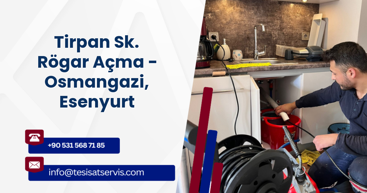 Tirpan Sk. Rögar Açma - Osmangazi, Esenyurt