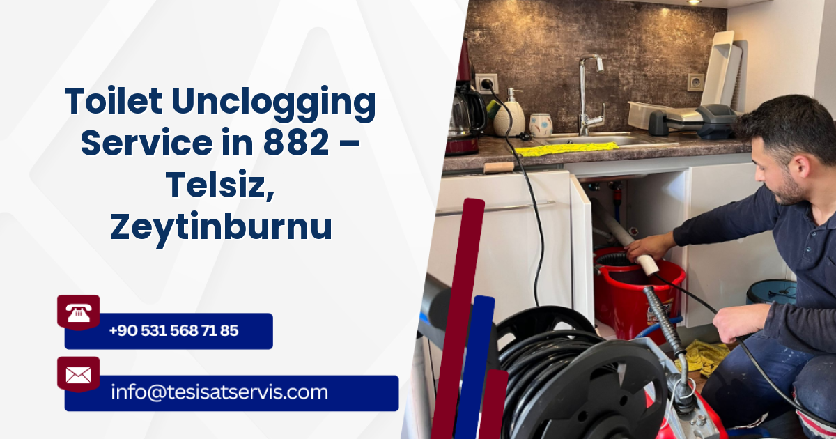 Toilet Unclogging Service in 882 – Telsiz, Zeytinburnu