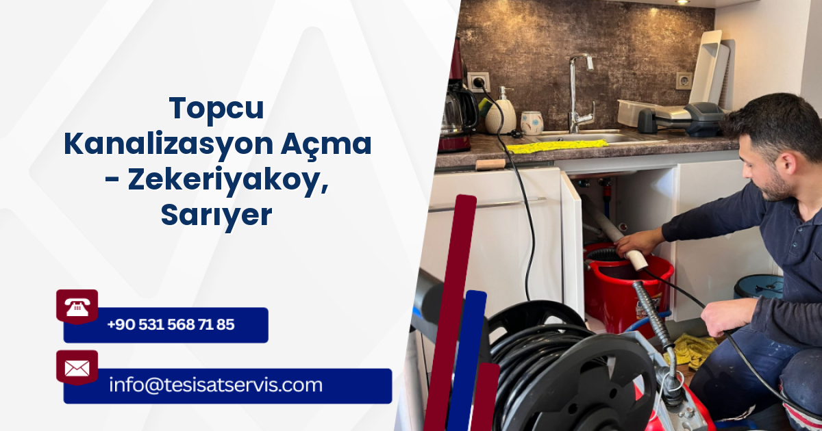 Topcu Kanalizasyon Açma - Zekeriyakoy, Sarıyer