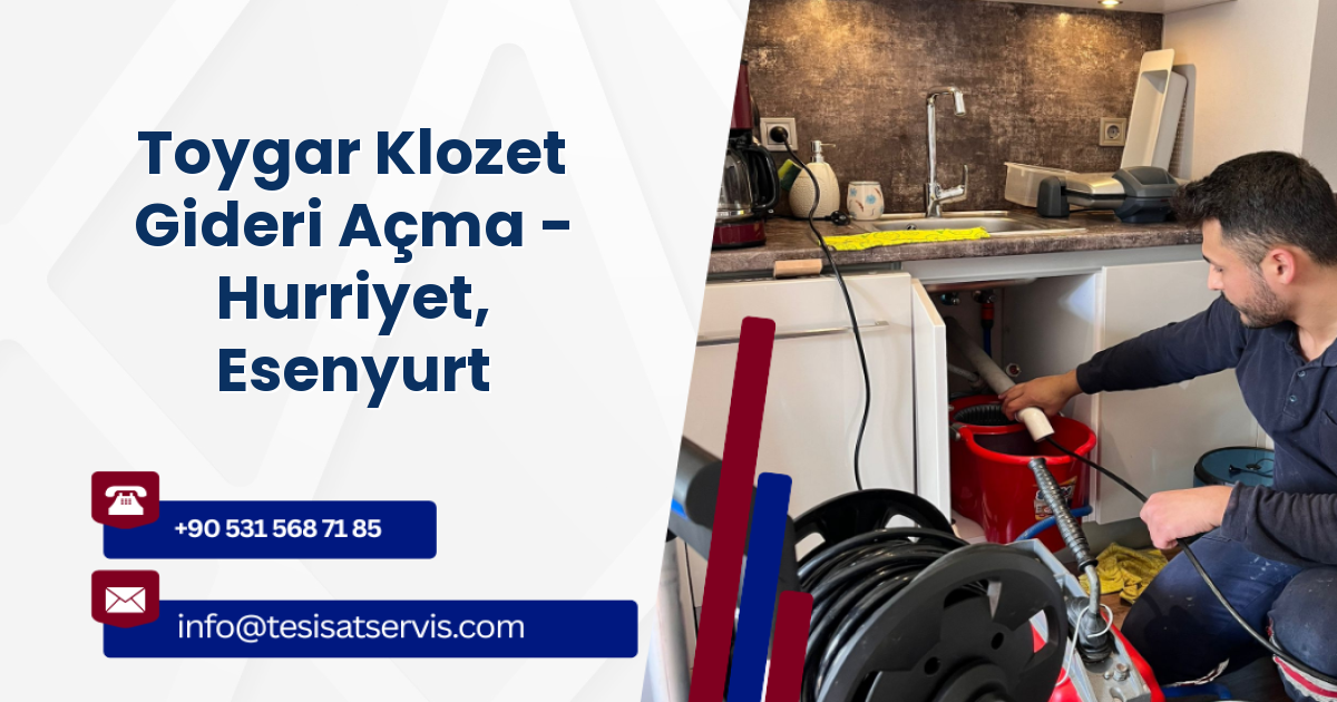 Toygar Klozet Gideri Açma - Hurriyet, Esenyurt