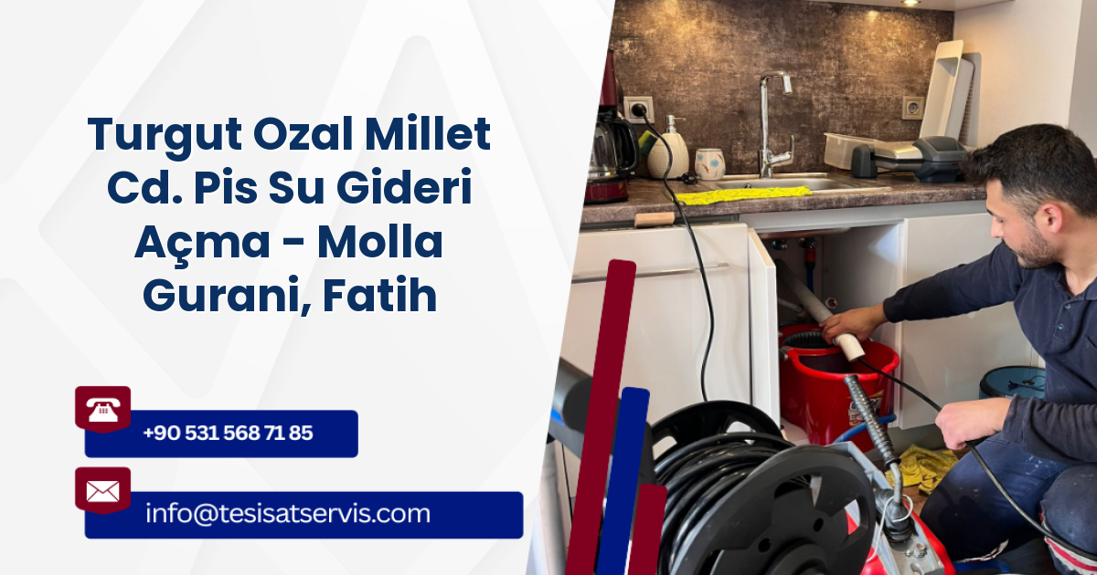 Turgut Ozal Millet Cd. Pis Su Gideri Açma - Molla Gurani, Fatih