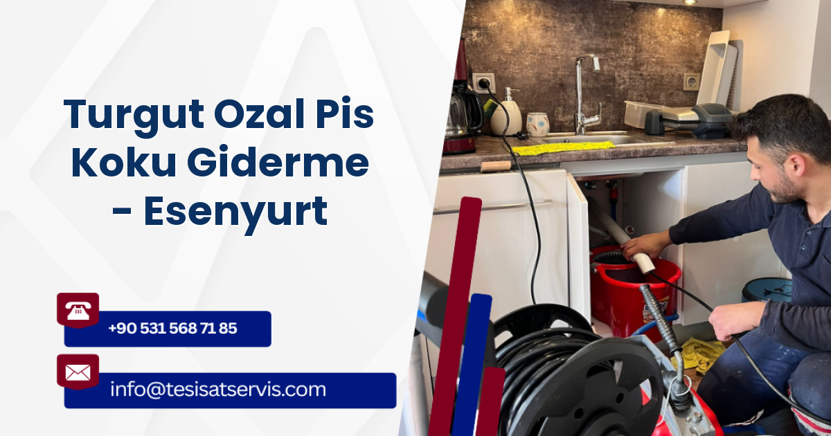 Turgut Ozal Pis Koku Giderme - Esenyurt