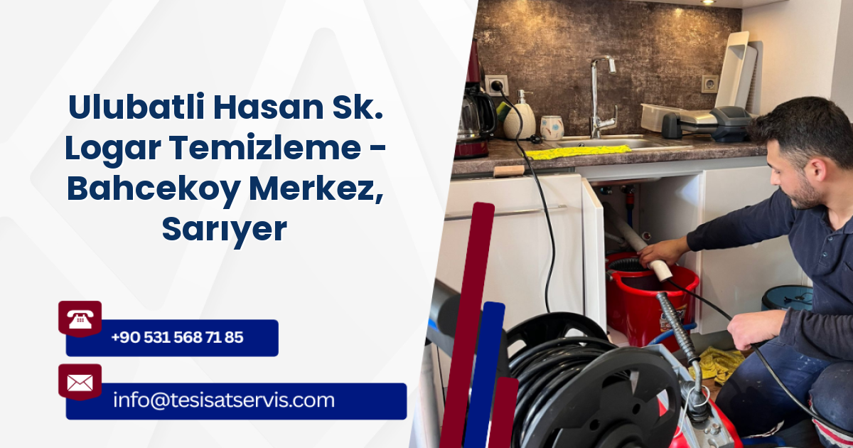 Ulubatli Hasan Sk. Logar Temizleme - Bahcekoy Merkez, Sarıyer