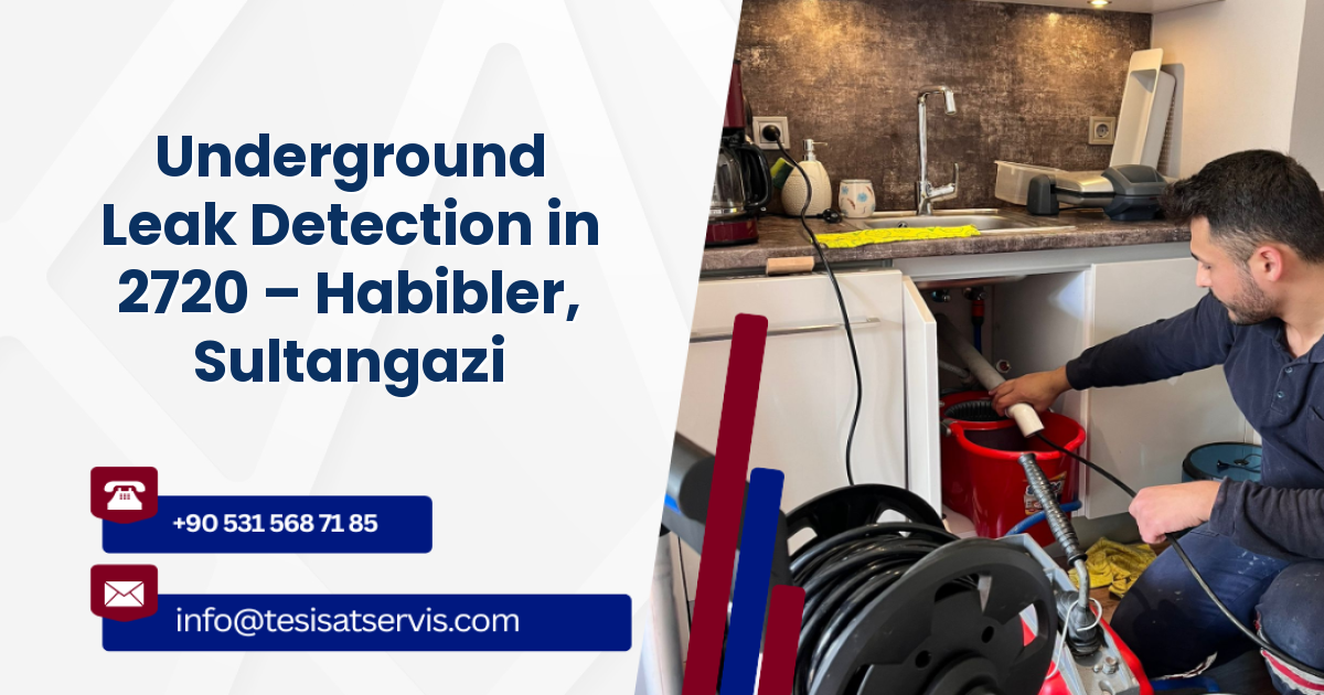 Underground Leak Detection in 2720 – Habibler, Sultangazi