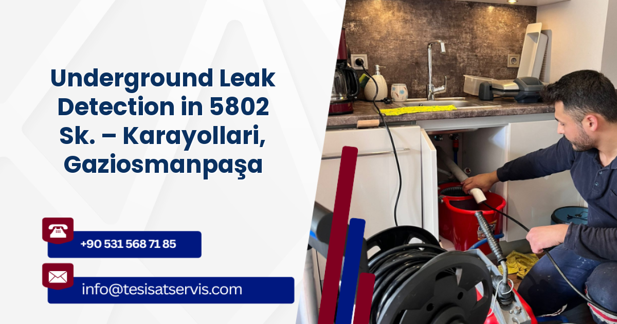 Underground Leak Detection in 5802 Sk. – Karayollari, Gaziosmanpaşa