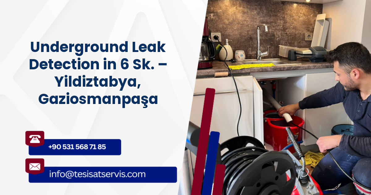 Underground Leak Detection in 6 Sk. – Yildiztabya, Gaziosmanpaşa