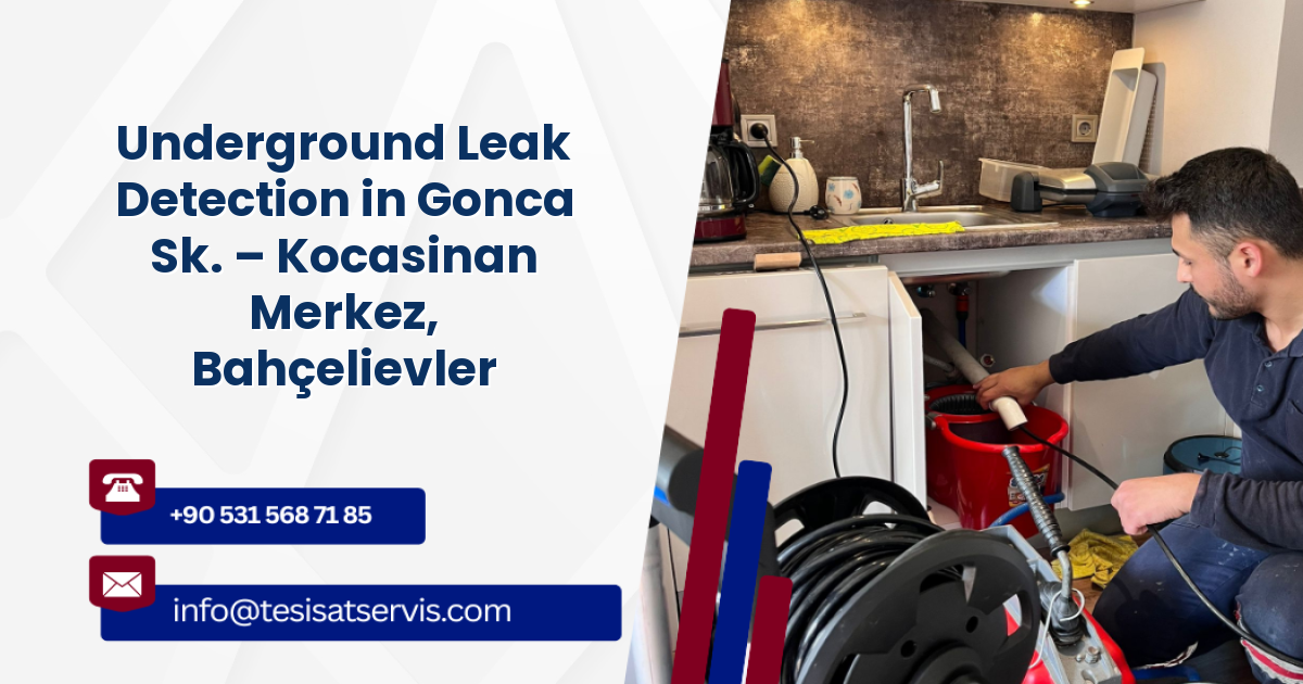 Underground Leak Detection in Gonca Sk. – Kocasinan Merkez, Bahçelievler