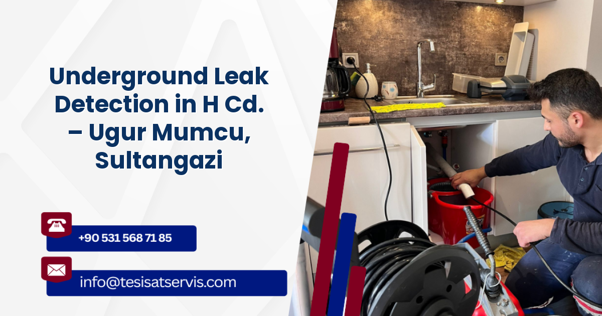 Underground Leak Detection in H Cd. – Ugur Mumcu, Sultangazi
