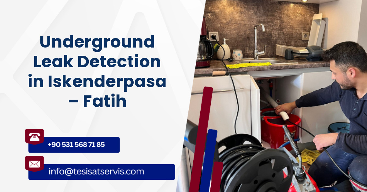 Underground Leak Detection in Iskenderpasa – Fatih