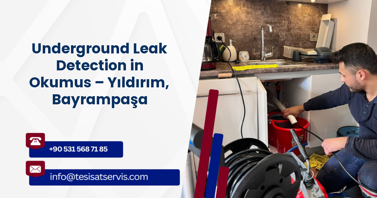Underground Leak Detection in Okumus – Yıldırım, Bayrampaşa