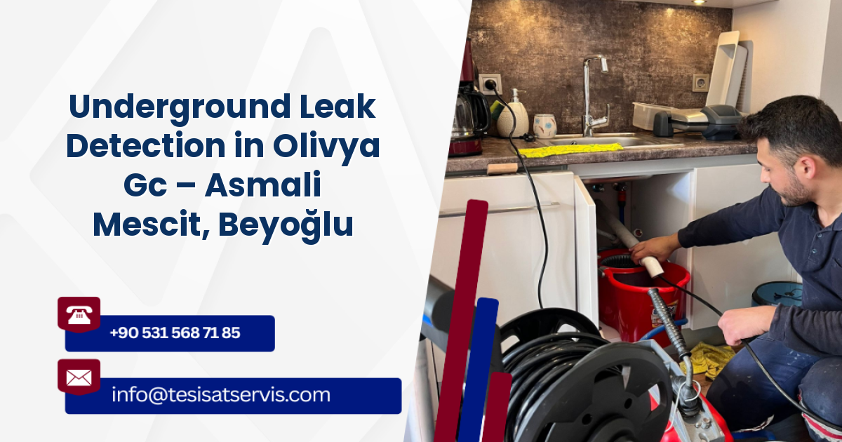 Underground Leak Detection in Olivya Gc – Asmali Mescit, Beyoğlu
