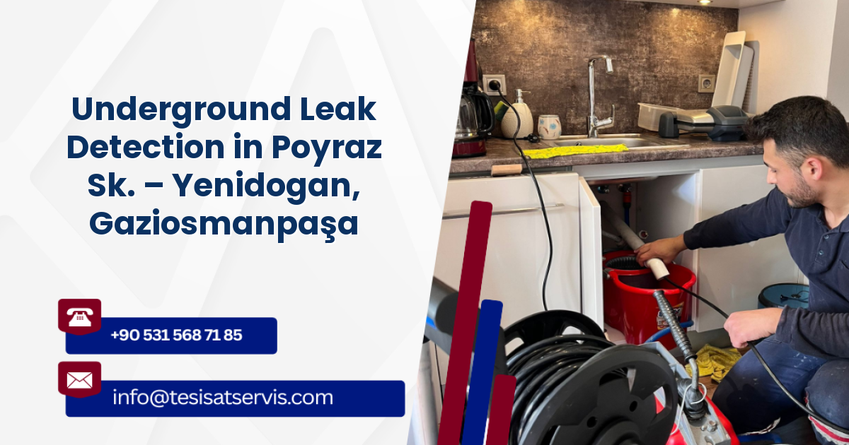 Underground Leak Detection in Poyraz Sk. – Yenidogan, Gaziosmanpaşa