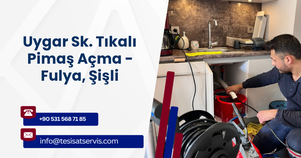Uygar Sk. Tıkalı Pimaş Açma - Fulya, Şişli