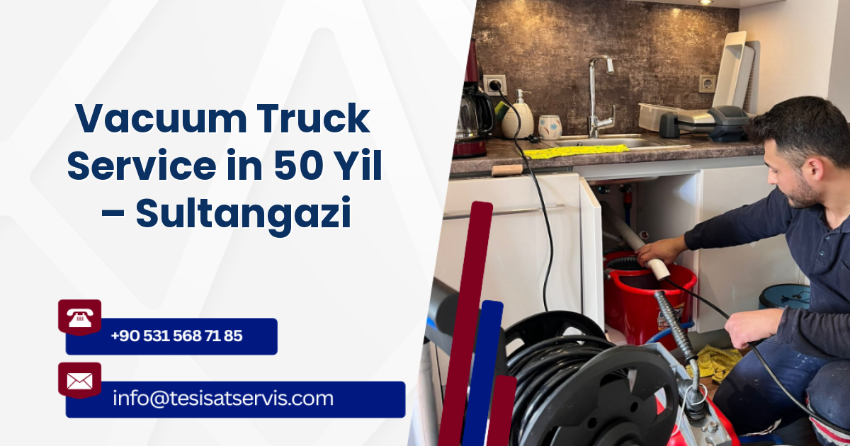 Vacuum Truck Service in 50 Yil – Sultangazi