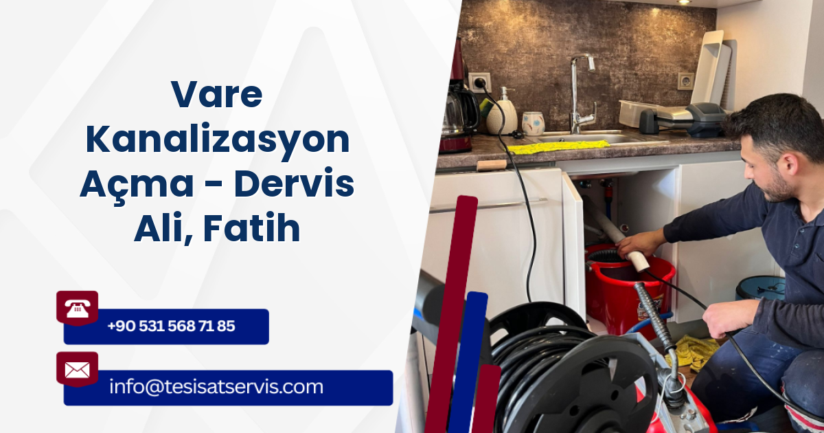 Vare Kanalizasyon Açma - Dervis Ali, Fatih