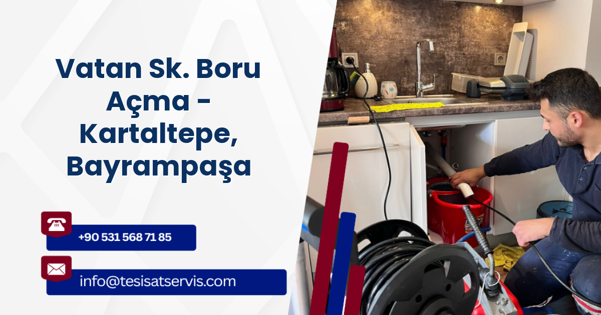 Vatan Sk. Boru Açma - Kartaltepe, Bayrampaşa