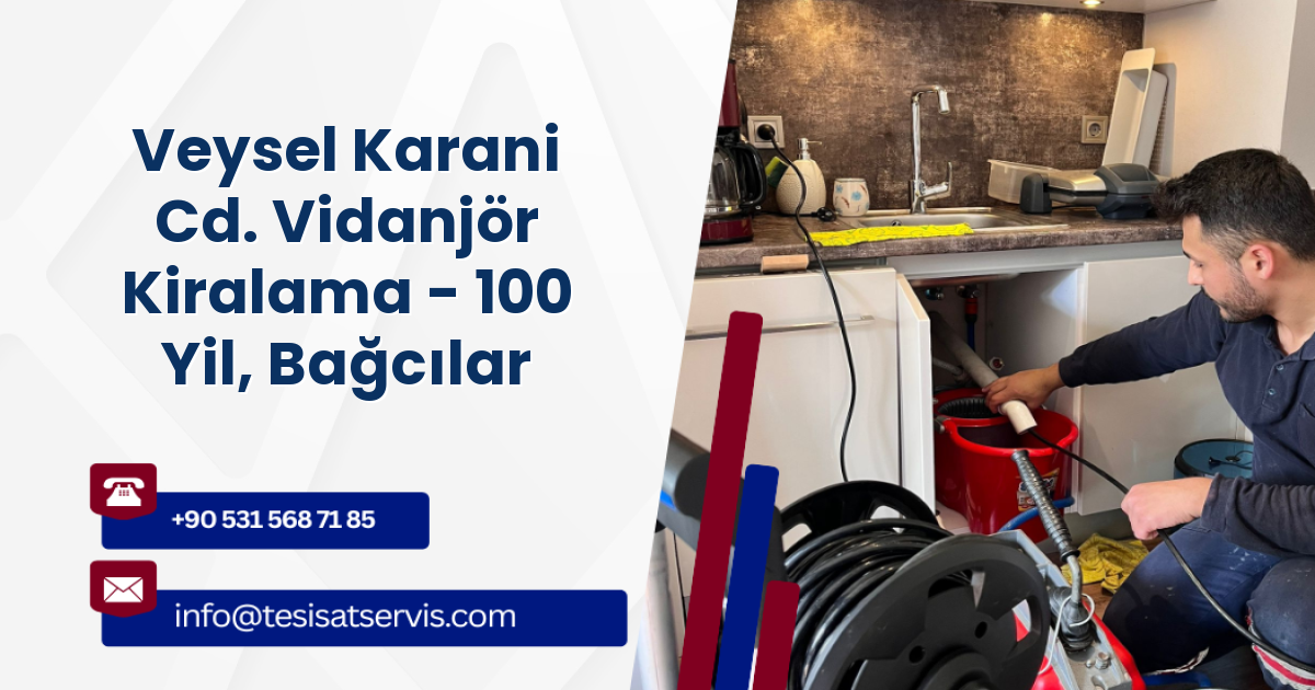 Veysel Karani Cd. Vidanjör Kiralama - 100 Yil, Bağcılar