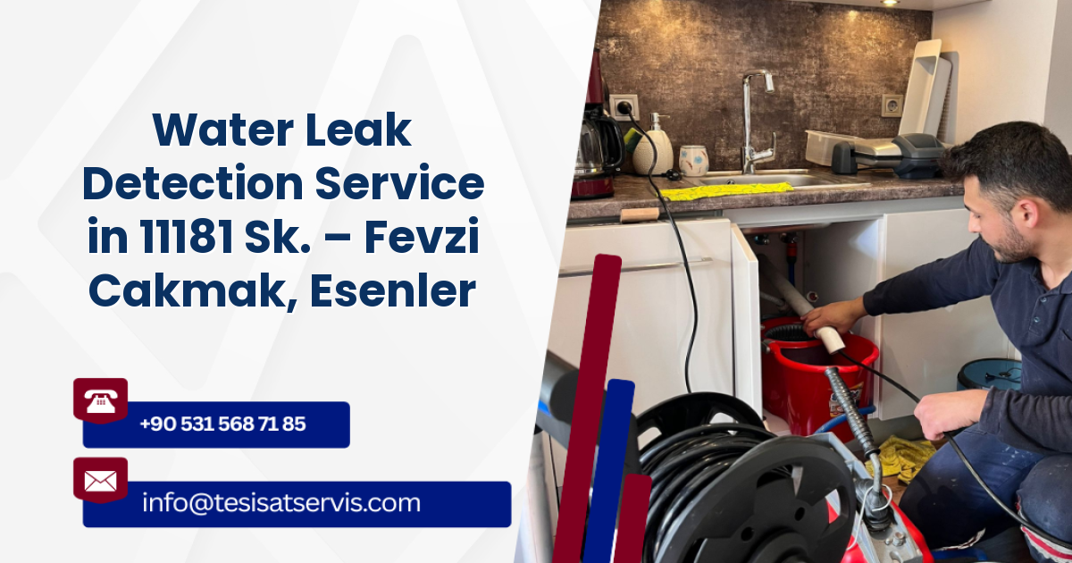 Water Leak Detection Service in 11181 Sk. – Fevzi Cakmak, Esenler