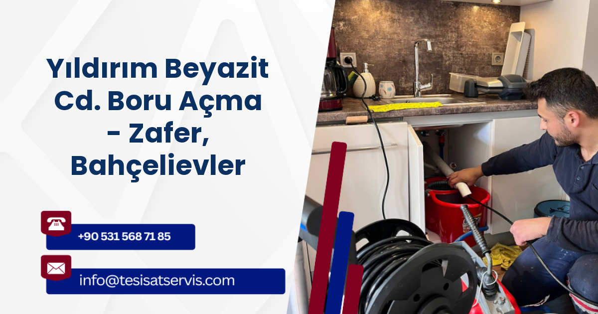 Yıldırım Beyazit Cd. Boru Açma - Zafer, Bahçelievler