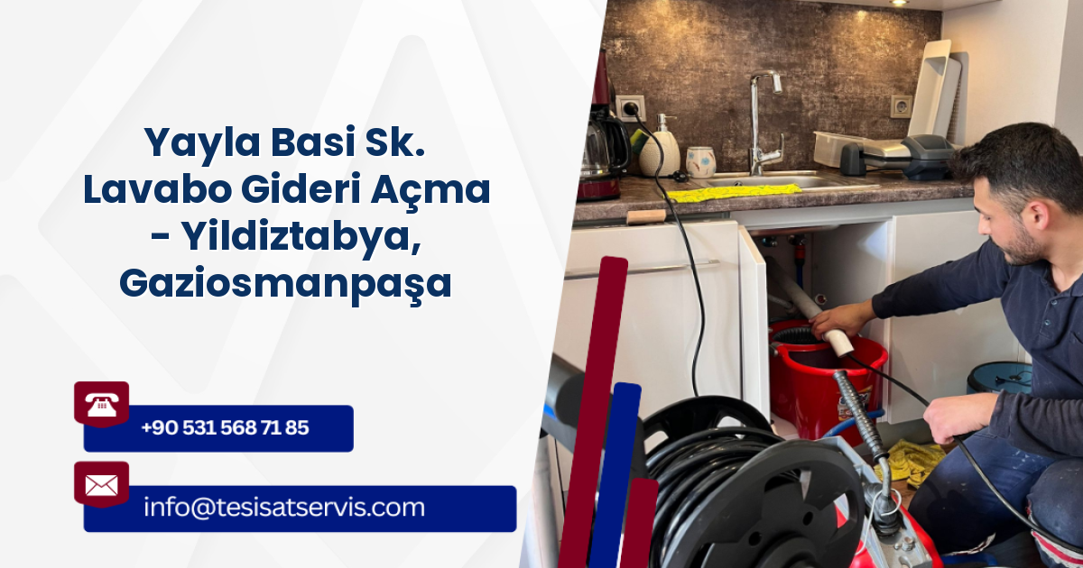 Yayla Basi Sk. Lavabo Gideri Açma - Yildiztabya, Gaziosmanpaşa