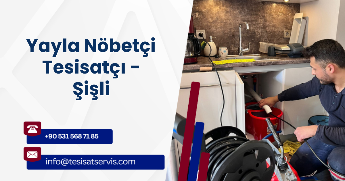 Yayla Nöbetçi Tesisatçı - Şişli