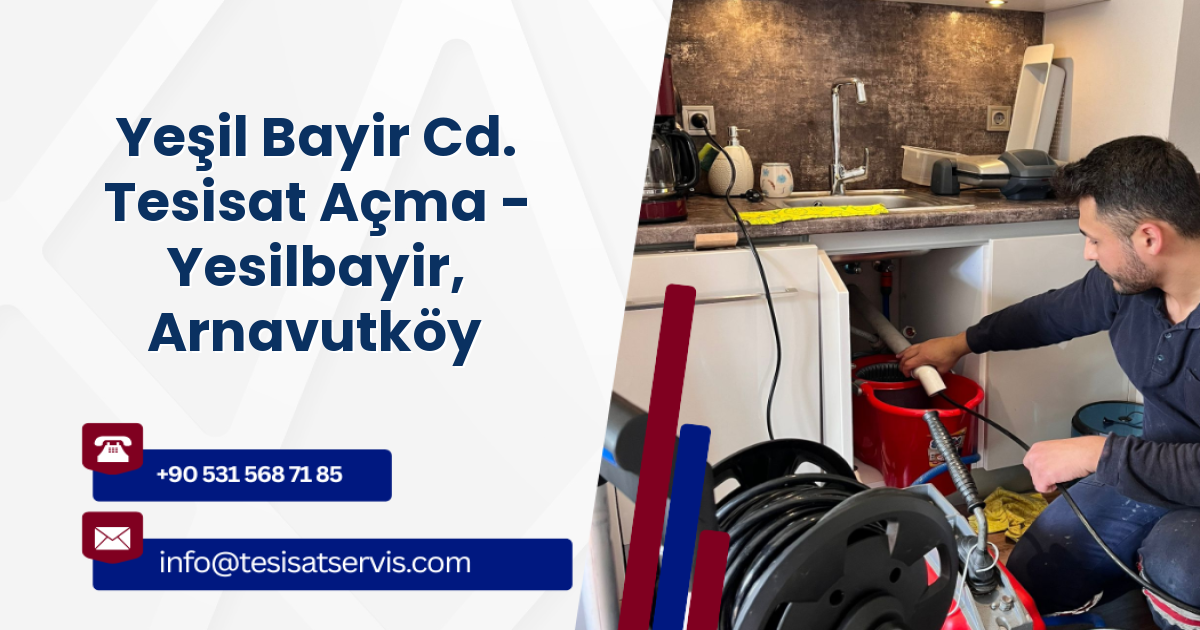 Yeşil Bayir Cd. Tesisat Açma - Yesilbayir, Arnavutköy