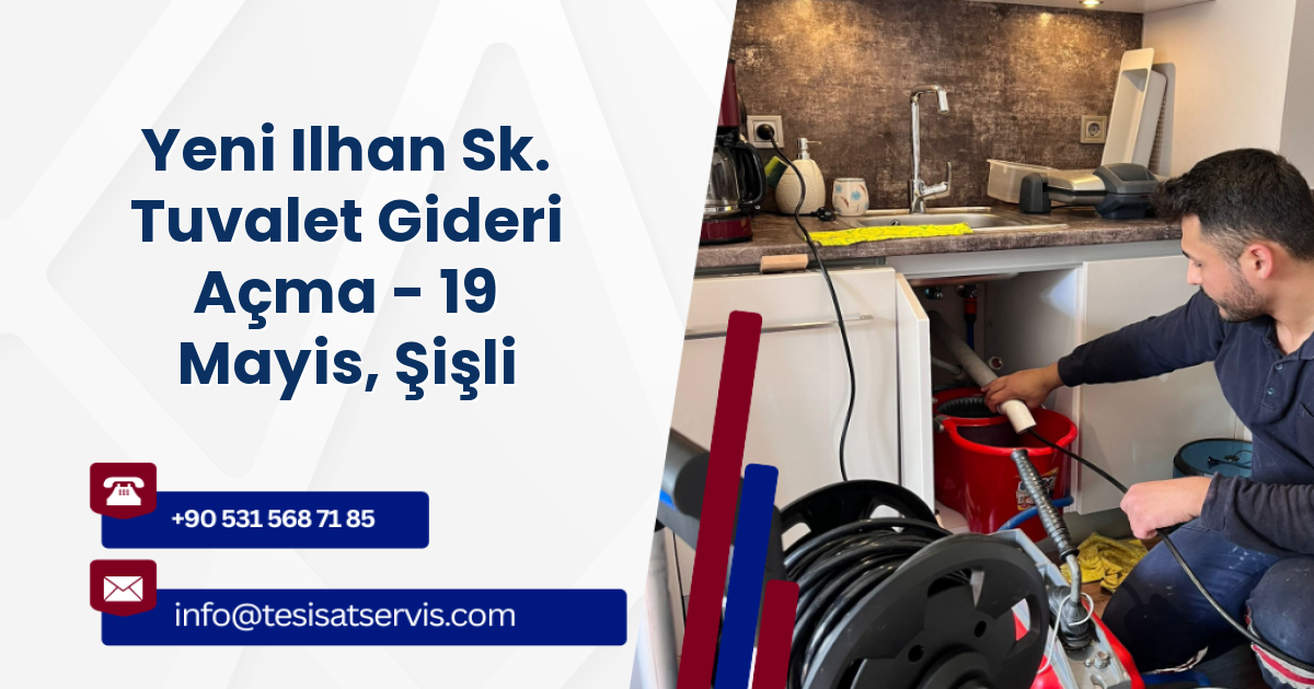Yeni Ilhan Sk. Tuvalet Gideri Açma - 19 Mayis, Şişli