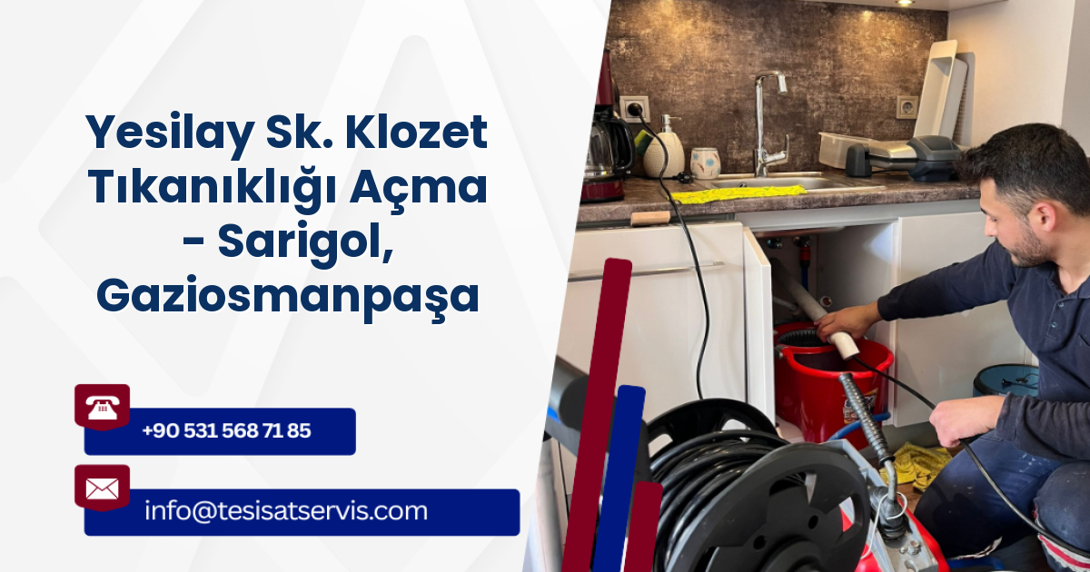 Yesilay Sk. Klozet Tıkanıklığı Açma - Sarigol, Gaziosmanpaşa