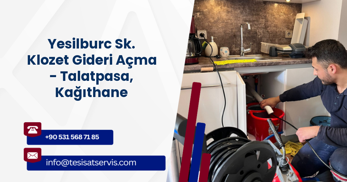 Yesilburc Sk. Klozet Gideri Açma - Talatpasa, Kağıthane