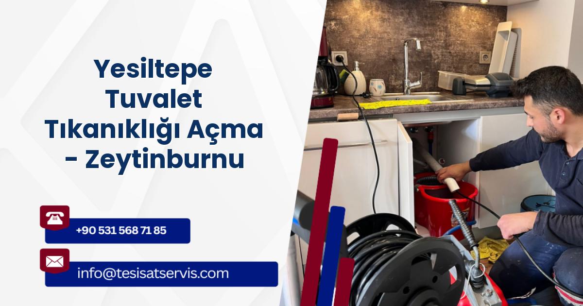 Yesiltepe Tuvalet Tıkanıklığı Açma - Zeytinburnu