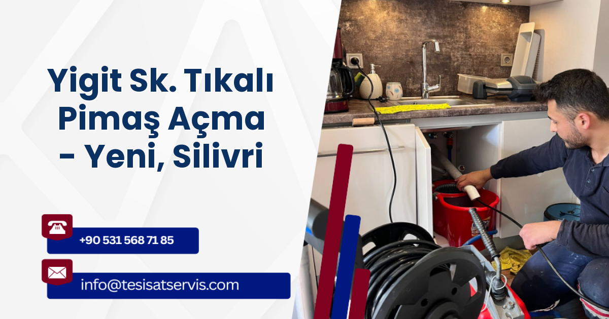 Yigit Sk. Tıkalı Pimaş Açma - Yeni, Silivri