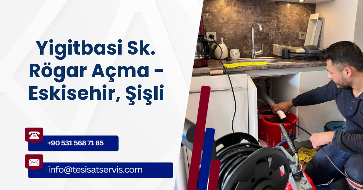 Yigitbasi Sk. Rögar Açma - Eskisehir, Şişli