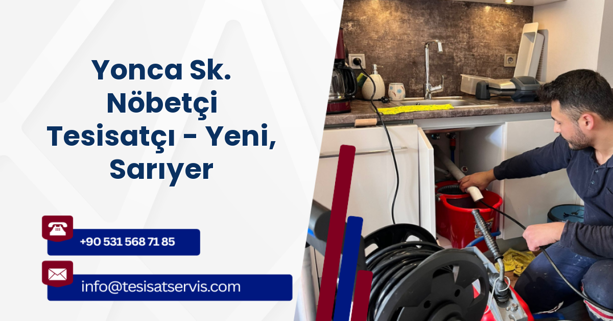Yonca Sk. Nöbetçi Tesisatçı - Yeni, Sarıyer