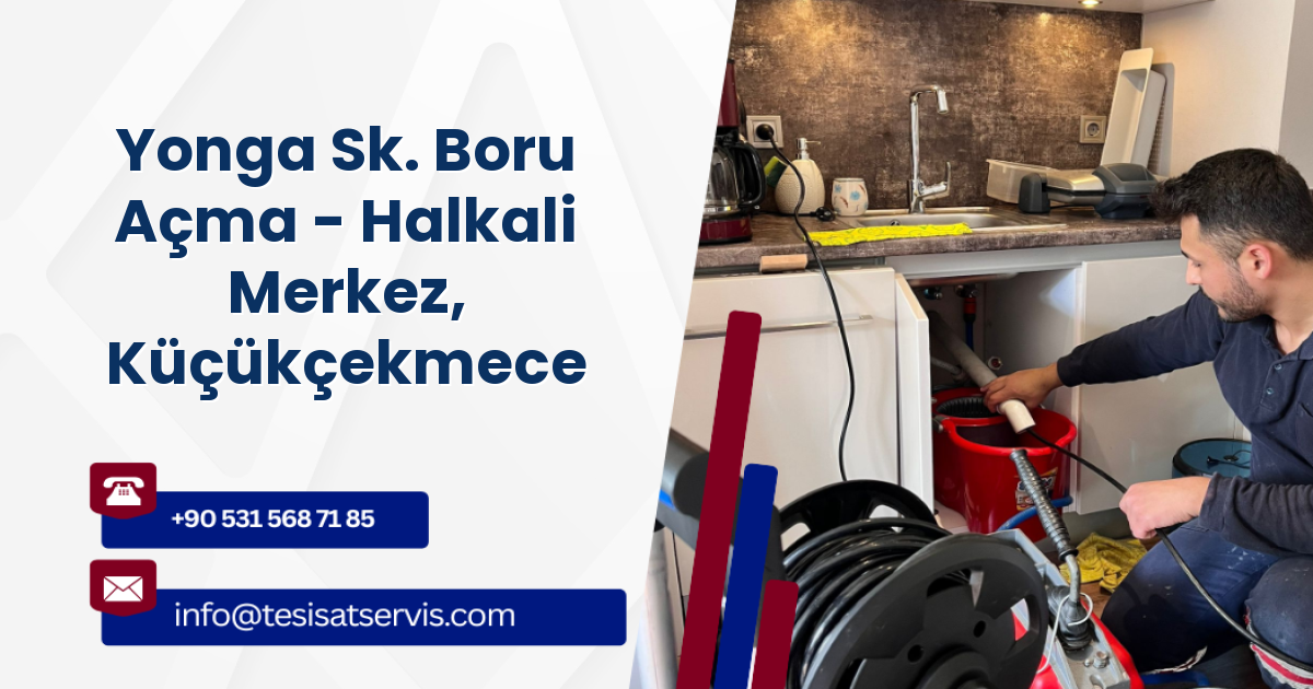Yonga Sk. Boru Açma - Halkali Merkez, Küçükçekmece