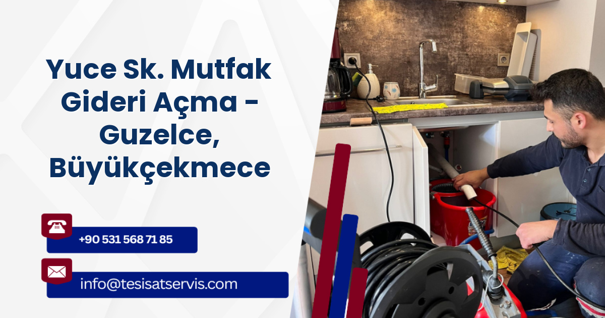 Yuce Sk. Mutfak Gideri Açma - Guzelce, Büyükçekmece